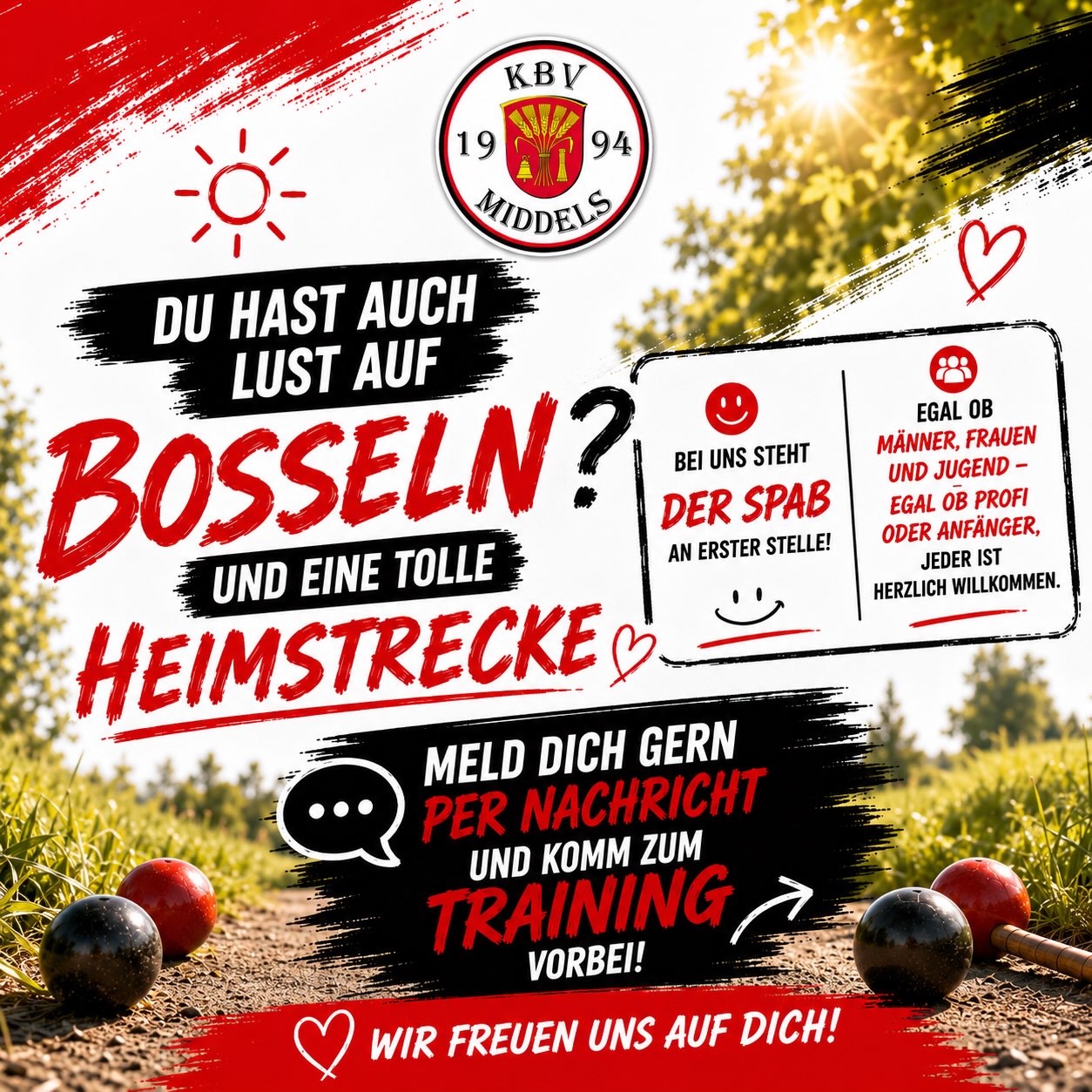 Du möchtest den Bosselsport kennenlernen, Teil einer tollen Gemeinschaft werden oder einfach mal unverbindlich reinschnuppern? Dann bist du bei uns genau richtig! 💪⚫️🔴

📩 Meld dich gern per Nachricht für die Trainingstermine und komm einfach zum Training vorbei.

Wir freuen uns auf viele neue Gesichter! ❤️🖤🤍